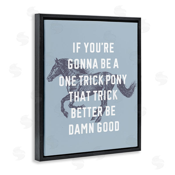 Stupell Industries Stupell Studio | One Trick Pony Phrase Wall Art