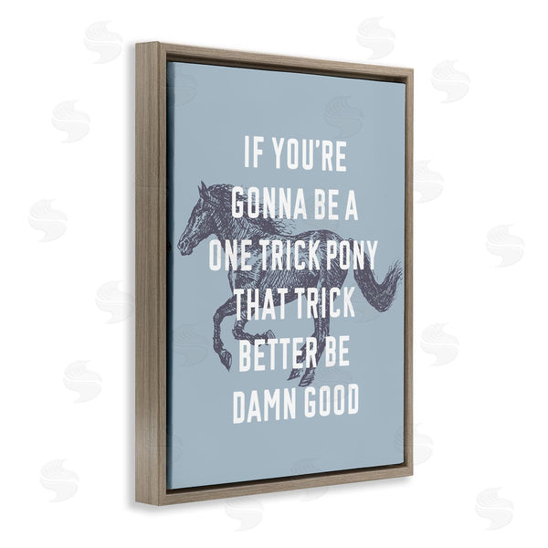 Stupell Industries Stupell Studio | One Trick Pony Phrase Wall Art