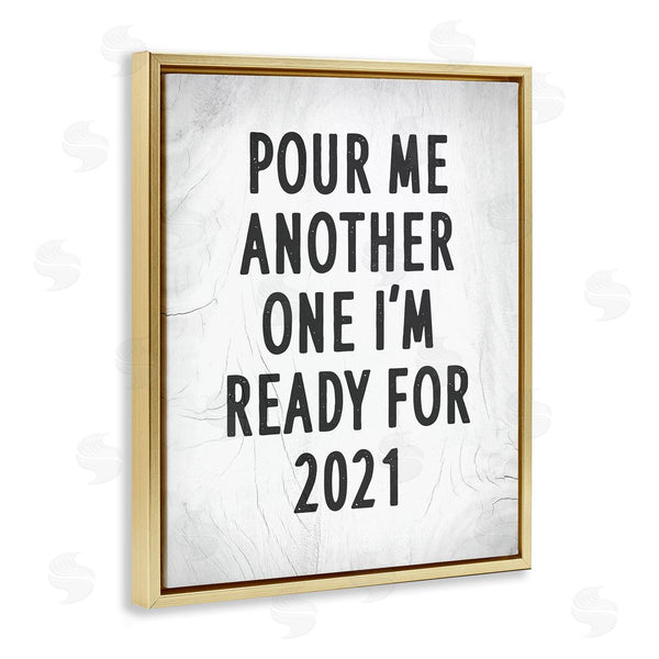 Stupell Industries Stupell Studio | Pour Me Another 2021 Phrase Rustic Black White