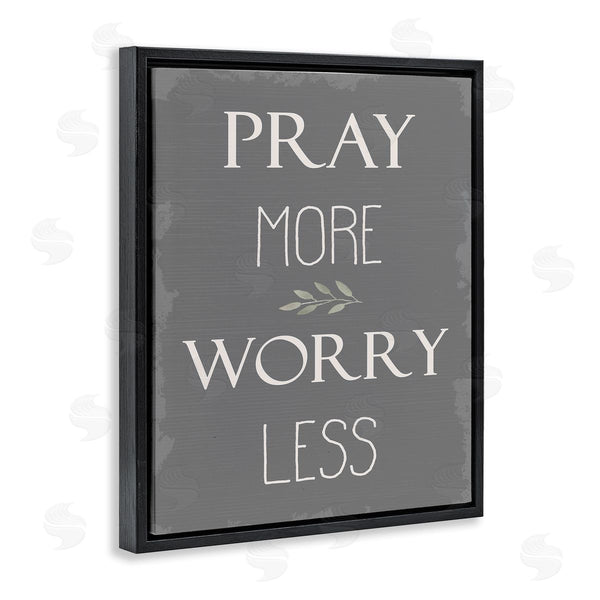 Stupell Industries Stupell Studio | Pray More Worry Less Grey