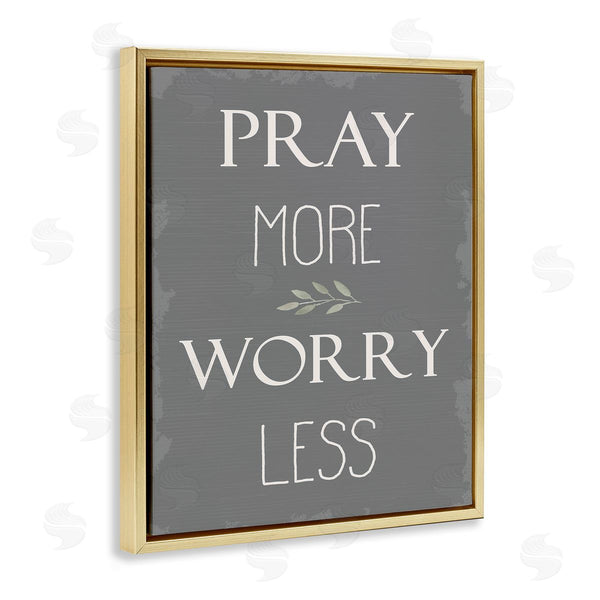 Stupell Industries Stupell Studio | Pray More Worry Less Grey