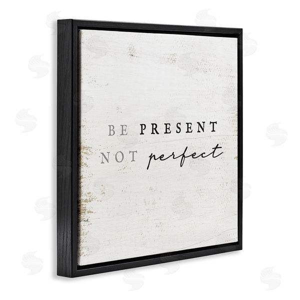 Stupell Industries Stupell Studio | Present Not Perfect Rustic Wall Art