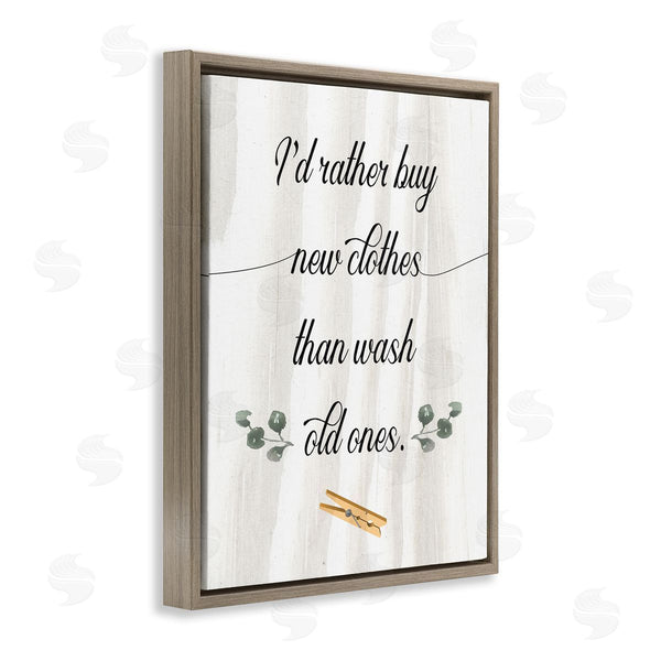 Stupell Industries Stupell Studio | Rather Buy Than Wash Clothes