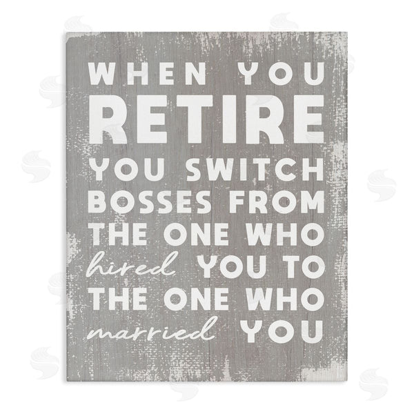 stupell industries Stupell Studio | Retirement Married New Boss Humor Distressed Grey