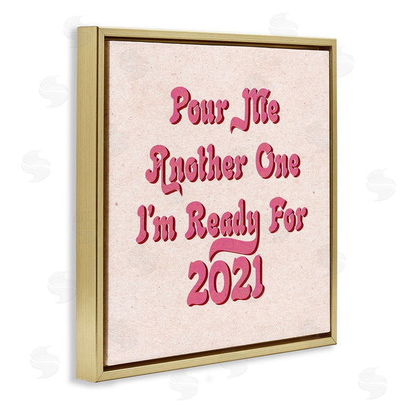 Stupell Industries Stupell Studio | Retro Pink Pour Me Another One 2021 Funny Phrase Wall Art