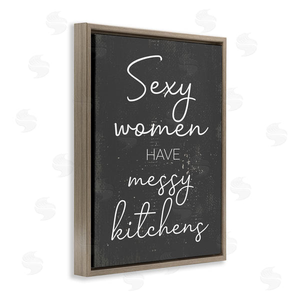 Stupell Industries Stupell Studio | Sexy Women Have Messy Kitchens