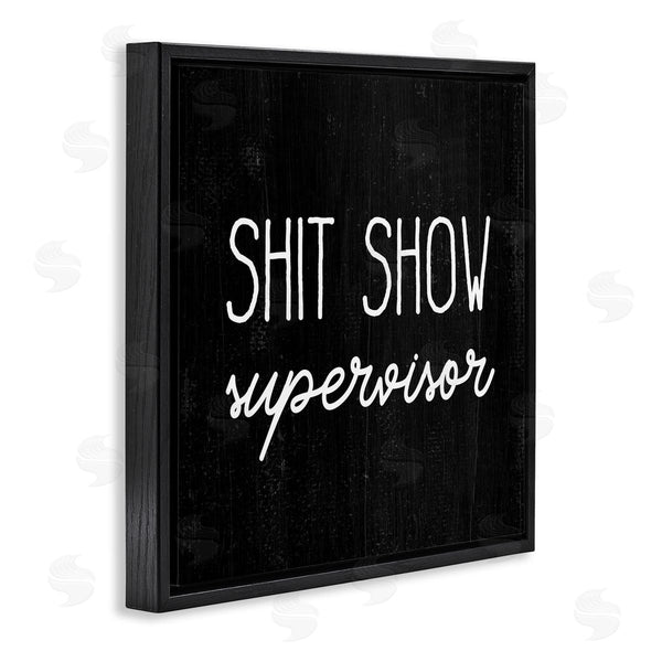 Stupell Industries Stupell Studio | Sh*t Show Supervisor Funny Sassy Rustic Phrase Wall Art
