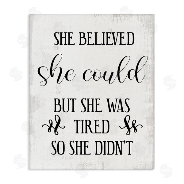 stupell industries Stupell Studio | She Could But Was Tired Wall Art