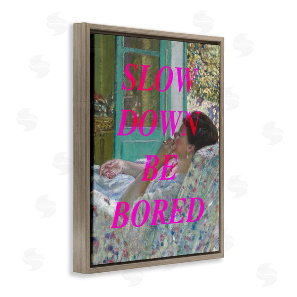 Stupell Industries Stupell Studio | Slow Down Be Bored Classic Wall Art