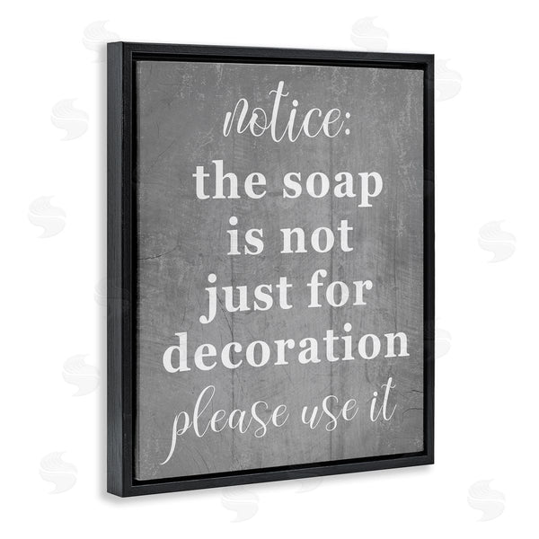 Stupell Industries Stupell Studio | Soap Is Not For Decoration
