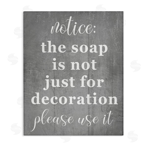 stupell industries Stupell Studio | Soap is Not for Decoration