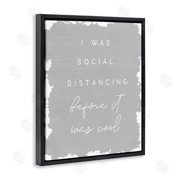 Stupell Industries Stupell Studio | Social Distancing Before It�s Cool Sassy Hipster Phrase