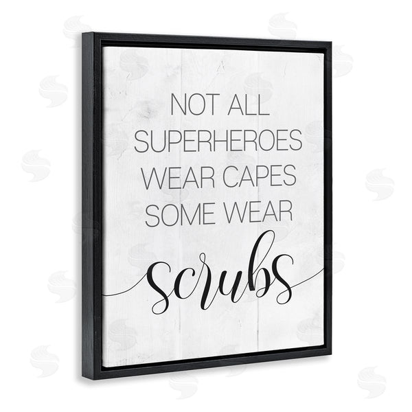 Stupell Industries Stupell Studio | Some Superheroes Wear Scrubs