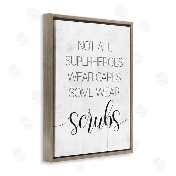 Stupell Industries Stupell Studio | Some Superheroes Wear Scrubs