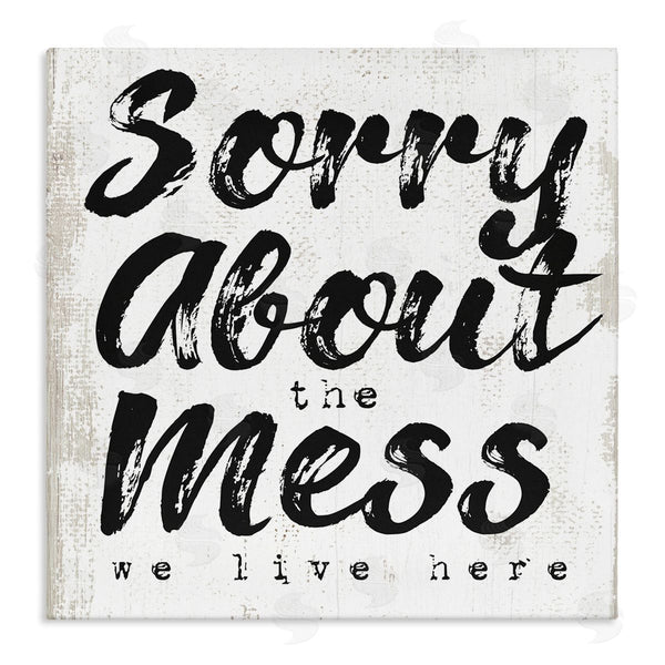stupell industries Stupell Studio | Sorry About Mess We Live Here Phrase Rustic Wall Art
