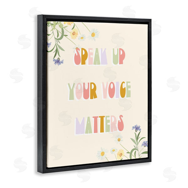 Stupell Industries Stupell Studio | Speak Up Your Voice Matters Quote Spring Wildflowers