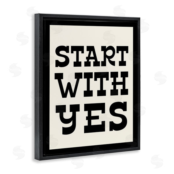 Stupell Industries Stupell Studio | Start With Yes Phrase Wall Art