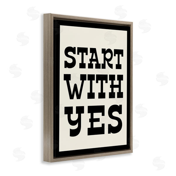 Stupell Industries Stupell Studio | Start With Yes Phrase Wall Art