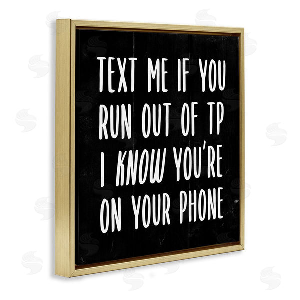 Stupell Industries Stupell Studio | Text Me For TP Funny Bathroom