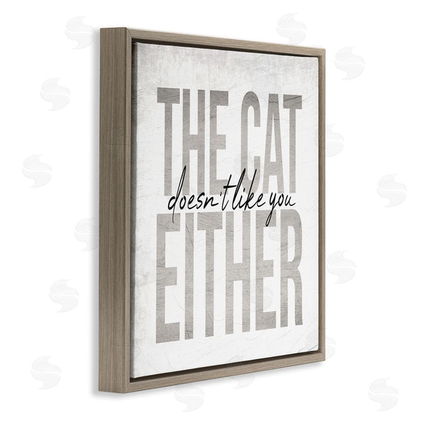 Stupell Industries Stupell Studio | The Cat Doesn't Like You Either Pet Phrase Wall Art