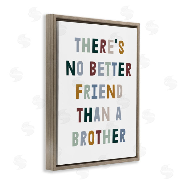 Stupell Industries Stupell Studio | There's No Better Friend Than A Brother Phrase Wall Art