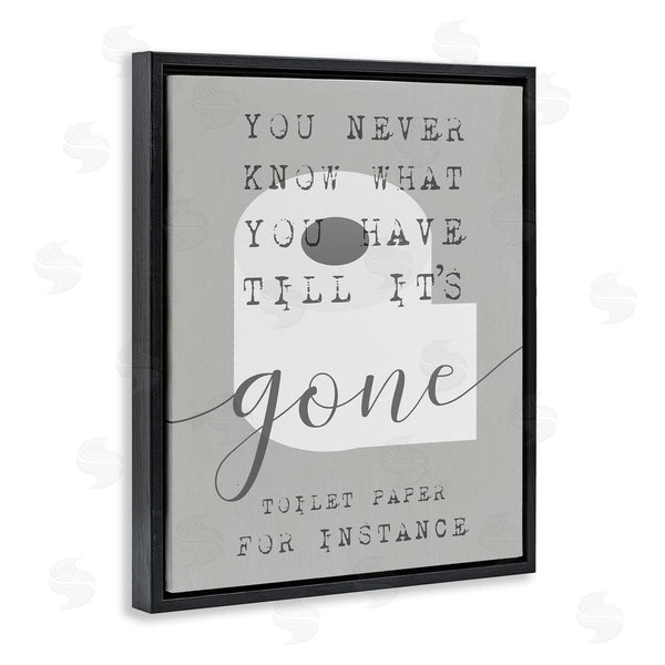 Stupell Industries Stupell Studio | Toilet Paper Till It's Gone Phrase Bathroom TP Design