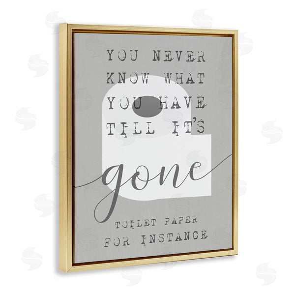Stupell Industries Stupell Studio | Toilet Paper Till It's Gone Phrase Bathroom TP Design