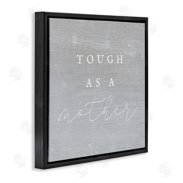 Stupell Industries Stupell Studio | Tough As A Mother Phrase Wall Art