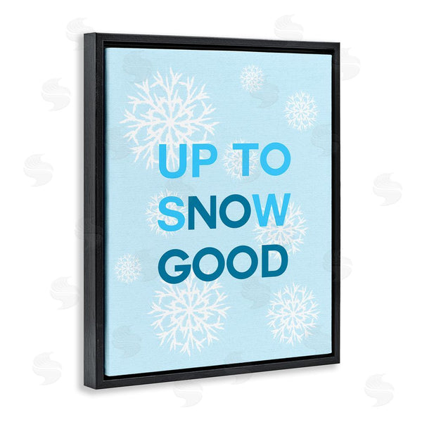 Stupell Industries Stupell Studio | Up To Snow Good Phrase Wall Art