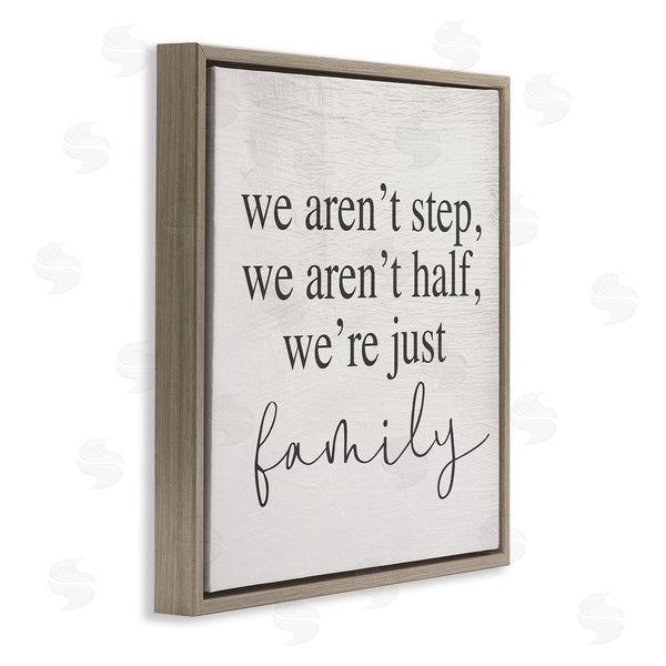 Stupell Industries Stupell Studio | We Aren't Step Half Just Family Motivational Phrase Wall Art