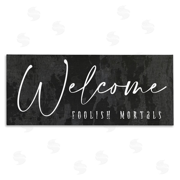 stupell industries Stupell Studio | Welcome Foolish Mortals Wall Art