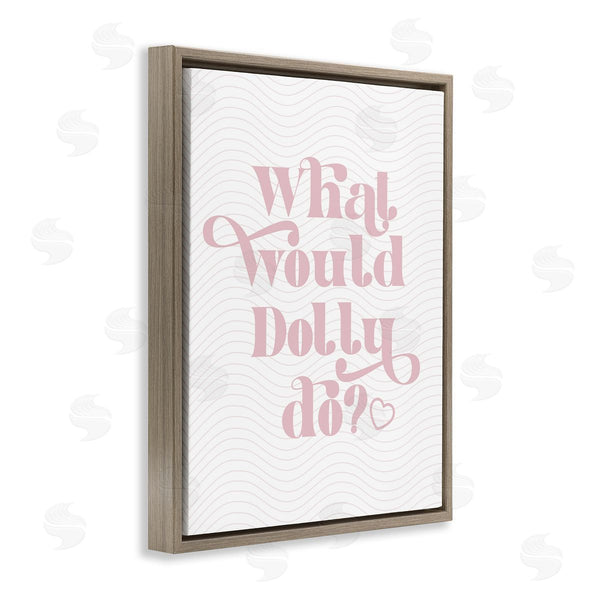 Stupell Industries Stupell Studio | What Would Dolly Do Phrase Wall Art