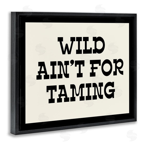 Stupell Industries Stupell Studio | Wild Ain't For Taming Phrase Wall Art