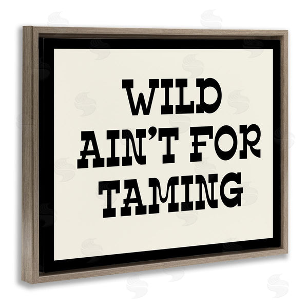 Stupell Industries Stupell Studio | Wild Ain't For Taming Phrase Wall Art