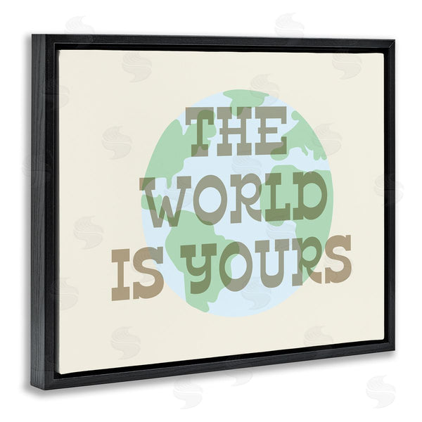 Stupell Industries Stupell Studio | World Is Yours Phrase Wall Art