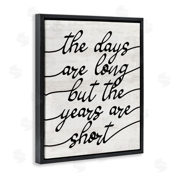 Stupell Industries Stupell Studio | Years Are Short Phrase Wall Art