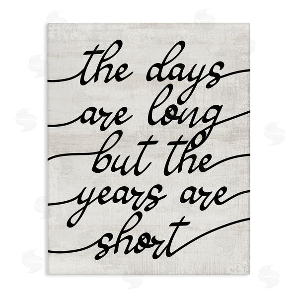 stupell industries Stupell Studio | Years Are Short Phrase Wall Art