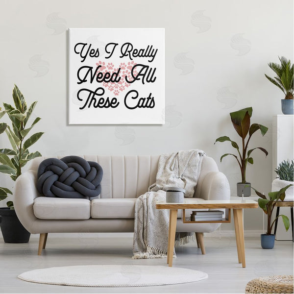 Stupell Industries Stupell Studio | Yes I Need These Cats Funny Pet Wall Art
