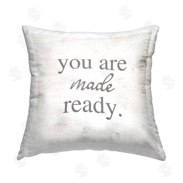 stupell industries Stupell Studio | You Are Made Ready Phrase Printed Throw Pillow