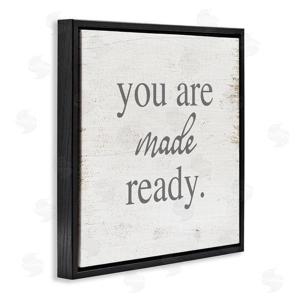 Stupell Industries Stupell Studio | You Are Made Ready Phrase Wall Art