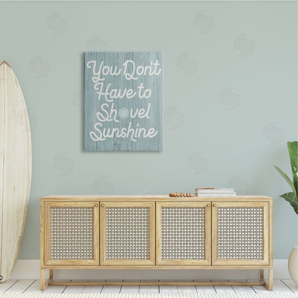 Stupell Industries Stupell Studio | You Don't Shovel Sunshine Motivational Saying Nautical Blue Wall Art