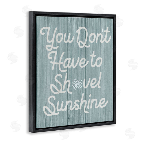 Stupell Industries Stupell Studio | You Don't Shovel Sunshine Motivational Saying Nautical Blue Wall Art
