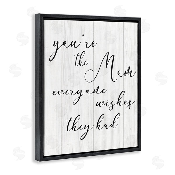 Stupell Industries Stupell Studio | You're The Mom Phrase Motivational Family Appreciation