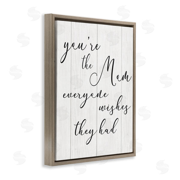 Stupell Industries Stupell Studio | You're The Mom Phrase Motivational Family Appreciation