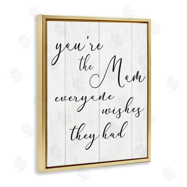 Stupell Industries Stupell Studio | You're The Mom Phrase Motivational Family Appreciation