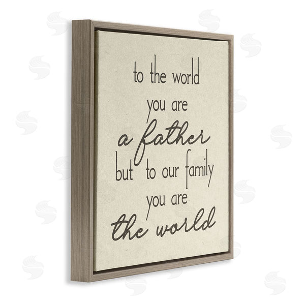 Stupell Industries Stupell Studio | You're The World Father Appreciation Wall Art