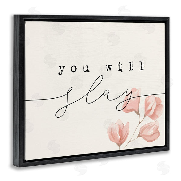 Stupell Industries Stupell Studio | You Will Slay Minimal Pink Flower Blossoms Typography Wall Art