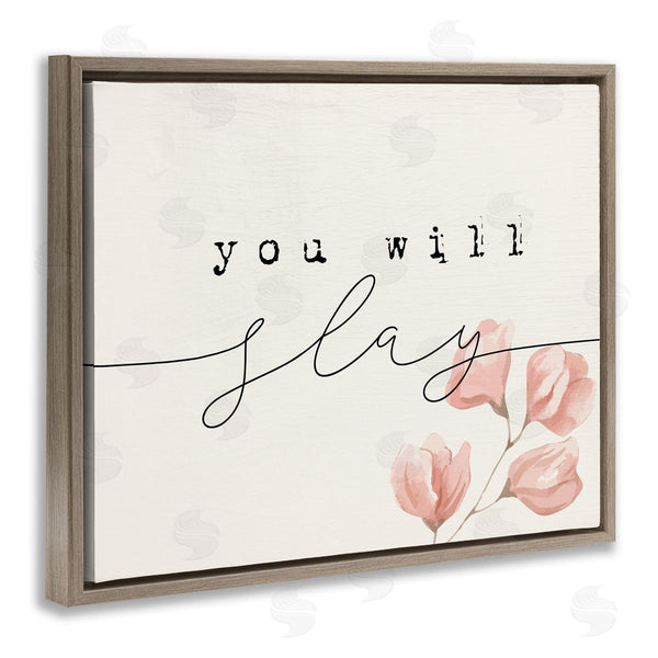 Stupell Industries Stupell Studio | You Will Slay Minimal Pink Flower Blossoms Typography Wall Art