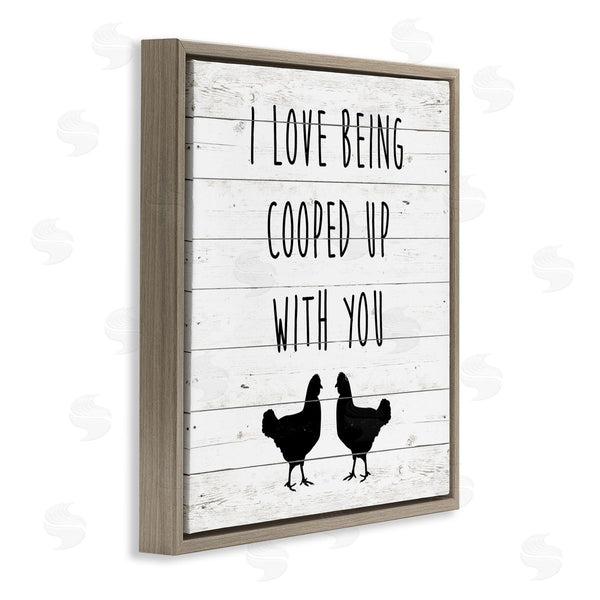Stupell Industries SunDance Group LLC | Love Being Cooped Up With You Romantic Phrase Wall Art