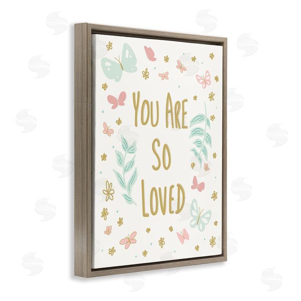 Stupell Industries Sweet Melody Designs | You Are So Loved Varied Botanicals Butterflies Motif Wall Art